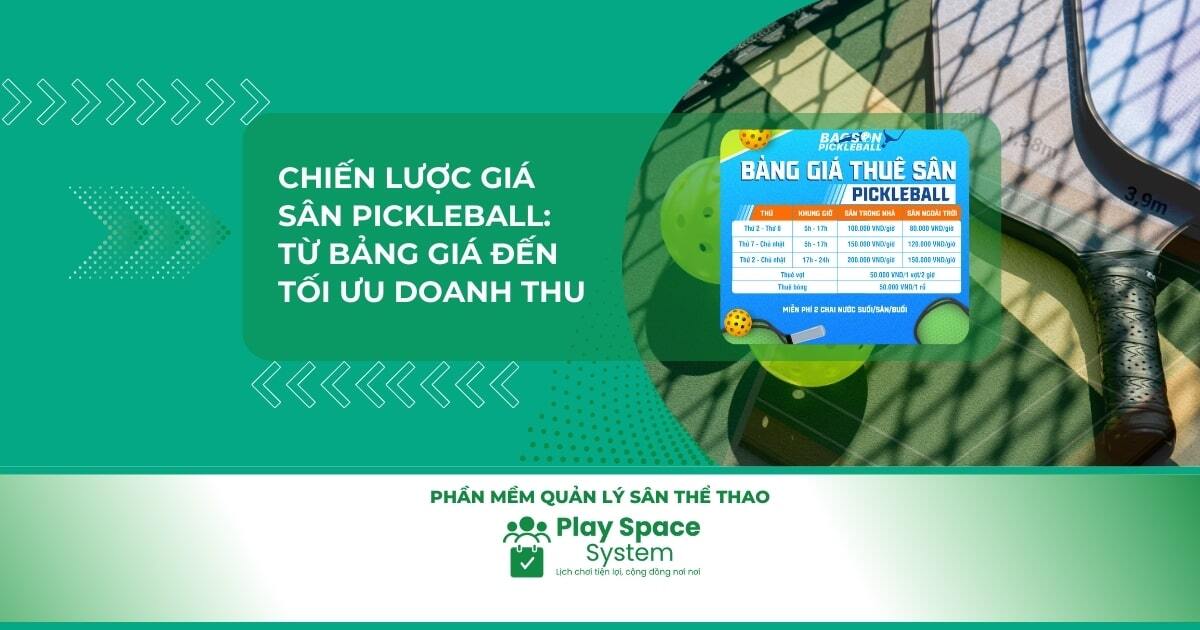 Chi&#7871;n l&#432;&#7907;c gi&aacute; s&acirc;n pickleball