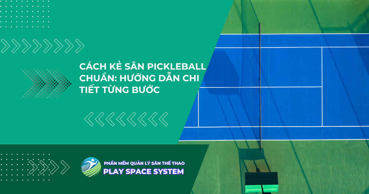 C&aacute;ch k&#7867; s&acirc;n pickleball