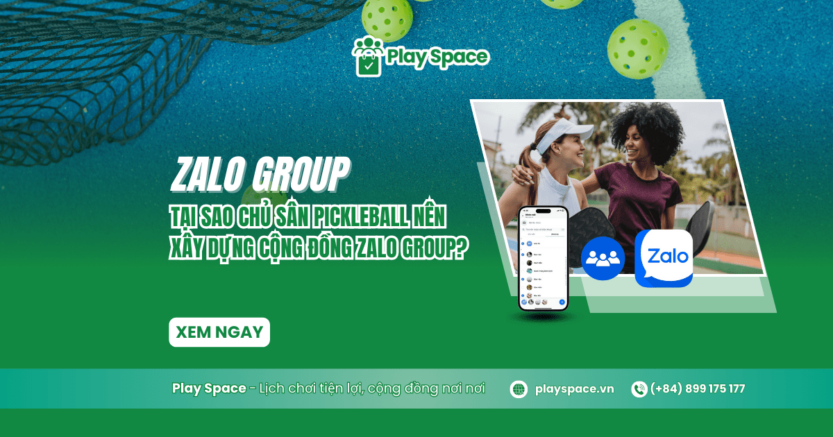 Tại sao chủ sân nên xây dựng zalo group